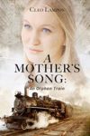 A Mother's Song: A Story of the Orphan Train